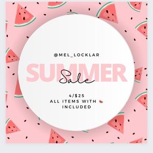 🍉 SUMMER SALE!! 4/$25 🍉